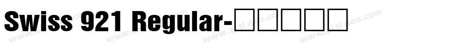 Swiss 921 Regular字体转换